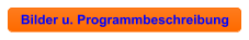 Bilder u. Programmbeschreibung