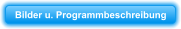 Bilder u. Programmbeschreibung